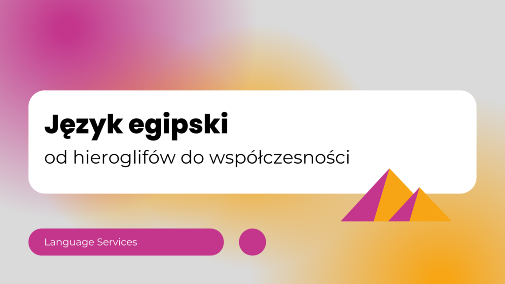 język egipski - od hieroglifów do współczesności