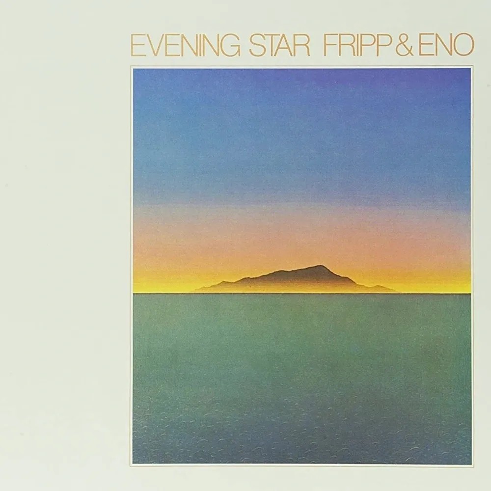 Fripp & Eno – Evening Star