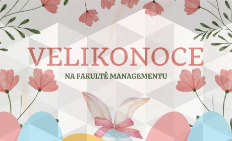 Velikonoce na Fakultě managementu