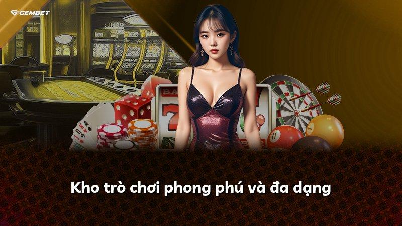 Kho trò chơi phong phú và đa dạng