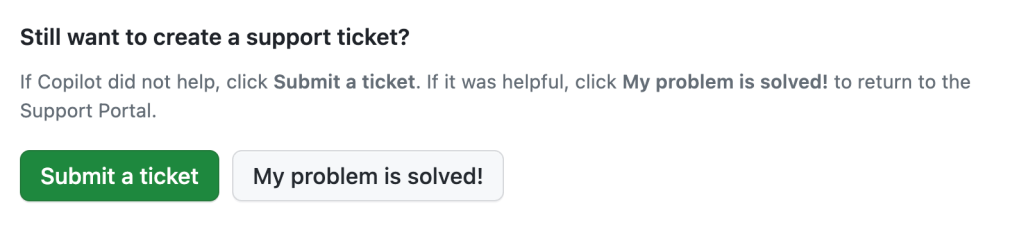 Screenshot of the dialog box that allows a user to end the chat with Copilot in GitHub Support and open a ticket instead.