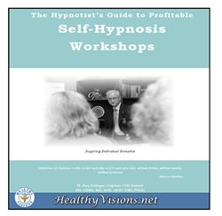 The Hypnotist's Guide for Self-Hypnosis Workshops