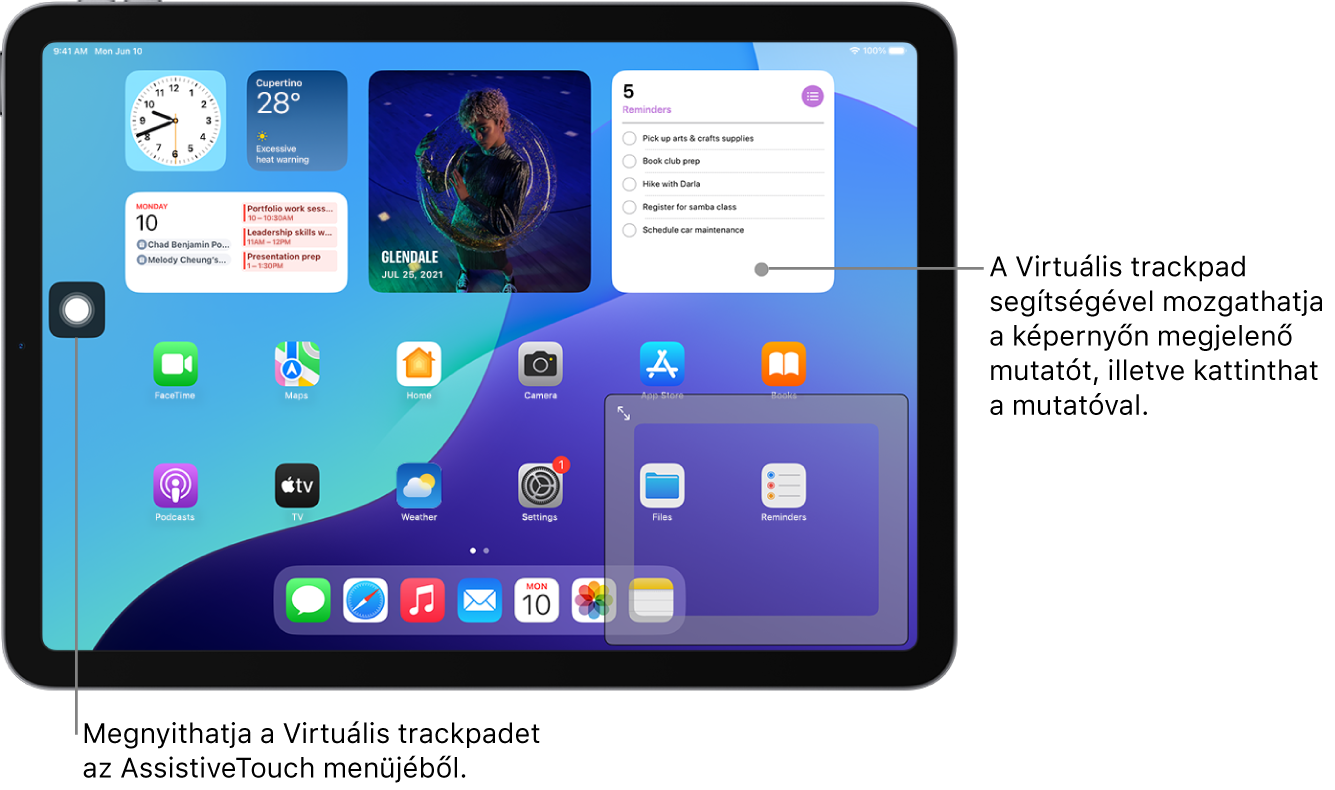 Egy iPad képernyője, amelynek egyik sarkában egy virtuális trackpad jelenik meg. A képernyőn látható még az AssistiveTouch menüje (amellyel megnyithatja a trackpadet) és a mutató (amelyet a trackpaden keresztül vezérelhet).