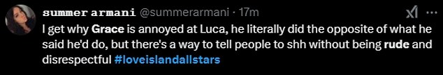 However other viewers slammed Grace and felt it was 'rude' to tell Omar to 'shut up' after he asked her chill out, as well criticising how she spoke to Luca