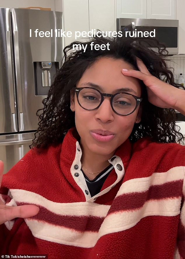 In the TikTok video, seen more than 925,000 times, US user @sheisher said: 'I actually feel like pedicures ruined my feet'