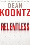 Relentless by Dean R. Koontz