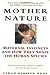 Mother Nature by Sarah Blaffer Hrdy