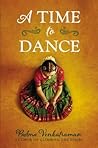 A Time to Dance by Padma Venkatraman A Time to Dance by Padma Venkatraman