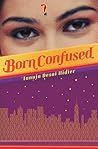 Born Confused by Tanuja Desai Hidier Born Confused by Tanuja Desai Hidier