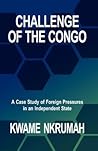 Challenge of the Congo by Kwame Nkrumah