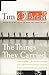 The Things They Carried by Tim O'Brien The Things They Carried by Tim O'Brien