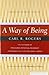 A Way of Being by Carl R. Rogers A Way of Being by Carl R. Rogers
