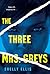 The Three Mrs. Greys by Shelly Ellis