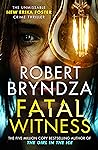 Fatal Witness (Detective Erika Foster, #7)