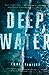 Deep Water