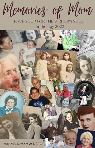 MEMORIES OF MOM by Nonnie Jules MEMORIES OF MOM by Nonnie Jules