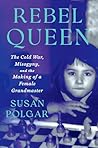 Rebel Queen by Susan Polgar