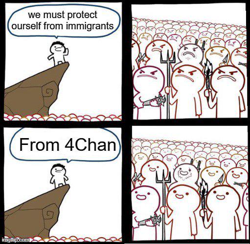 we must protect ourself from immigrants From 4Chan imgflip.com