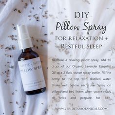 DIY Pillow / Linen Spray that uses organic Lavender essential oil from Veriditas Botanicals to help promote relaxation and restful sleep Linen Spray Essential Oils, Diy Pillow, Pillow Spray, Diy Spa, Linen Spray