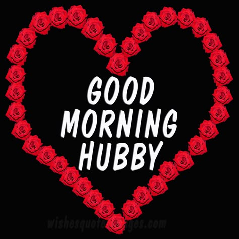 Good Morning Husband GIF | Morning Greetings For Hubby Good Morning Hubby My Husband, Good Morning Husband Love My Life, Good Morning Quotes Husband, Good Morning To My Husband, Good Morning For Husband, Good Morning Husband Romantic, Good Morning My Husband, Good Morning Quotes For Husband, Good Morning Husband Quotes