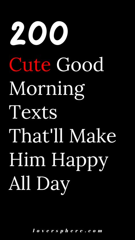 Mornings are the perfect time to express your heartfelt feelings to your partner. This is why showing your partner how much you care with good morning texts for him is important. See these 200 good morning texts to start his day with a smile. If you want him to be thinking about you for the rest of the day, send him these cute good morning paragraphs Have A Nice Day Text For Him, Have A Good Day At Work For Him Text, Cute Ways To Say Good Morning, Hello Texts For Him, Hope You Have A Good Day Quotes For Him, Good Morning Texts For Her Messages, Cute Good Morning Quotes For Him Smile, Caring Text Messages For Him, Good Morning Messages For Him Texts