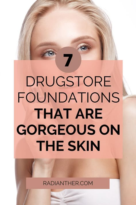 this is an image with text "7 Drugstore Foundations That Are Gorgeous On The Skin" Best Cvs Makeup Foundation, Best Drugstore Foundation For Women Over 50, Best Affordable Foundation, Best Over The Counter Makeup Foundation, Best Dewy Makeup Products, Best Foundations For Aging Skin Over 50, Best Drugstore Makeup Over 40, Best Drugstore Foundation For Over 40, Makeup At 40