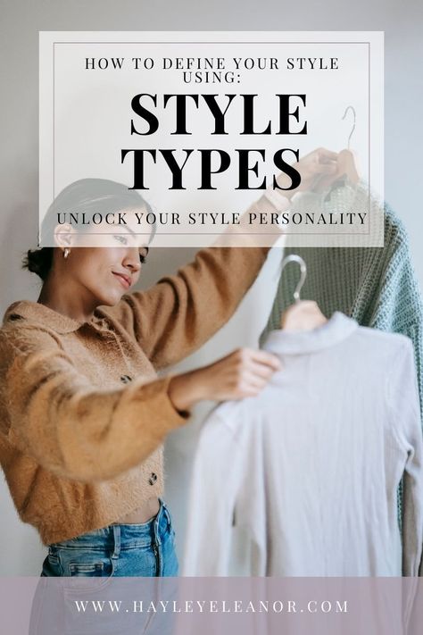 Define Your Style Personality: Using Style Types — Hayley Eleanor Classic Style Personality Outfits, Relaxed Classic Style Fashion, Romantic Style Wardrobe, Classic Relaxed Outfits, What Are The 8 Core Style Aesthetics Types, Different Types Of Fashion Styles Aesthetic Women, Minimal Preppy Style, Minimal Bohemian Style, Developing Personal Style