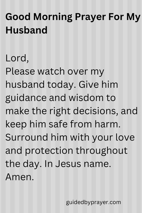 A good morning prayer for your husband can help him start his day on a positive note and remind him that he is loved and supported. Daily Prayers For Your Husband, Husband Morning Love Quotes, Morning Prayers For Boyfriend, Proud Of Husband Quotes Job, Morning Prayers For Husband, Prayer For Him Boyfriends, Prayer For A Good Man Future Husband, Encouragement Quotes For Husband, Prayer For Husband Encouragement