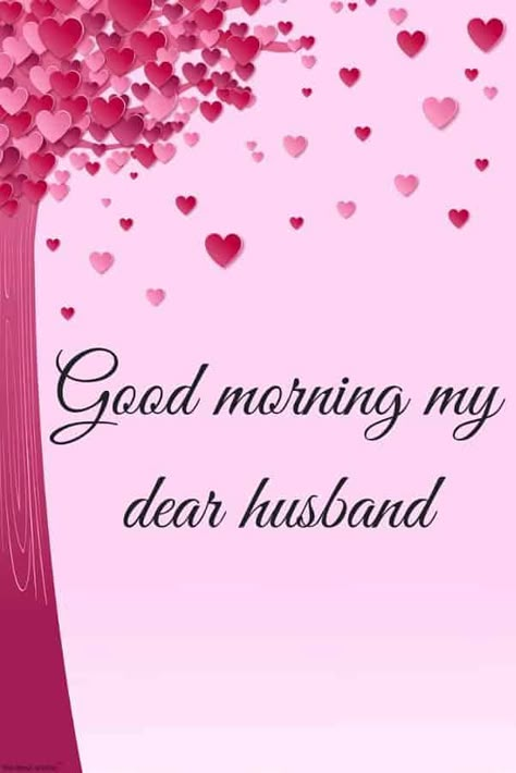 Good Morning For Hubby, Good Morning Husband Romantic, Good Morning My Husband, Good Morning Husband Quotes, Morning Wishes For Husband, Good Morning Hubby, Romantic Good Morning Message, Good Morning Husband, Love Quotes For Him Husband