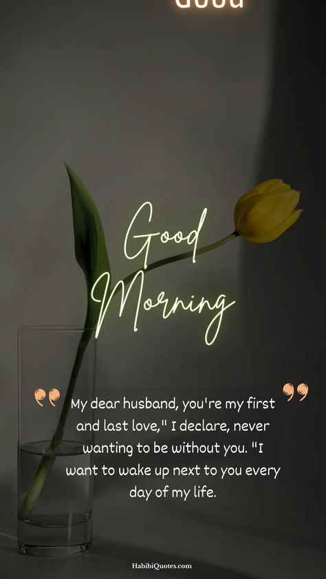 Good-Morning-Messages-For-Husband Good Morning For Husband, Good Morning My Handsome, Good Morning Quotes For Husband, Romantic Morning Quotes, Good Morning Messages For Boyfriend, Gud Morning Wishes, Quotes For Your Loved Ones, Good Morning Husband, Good Morning Scripture