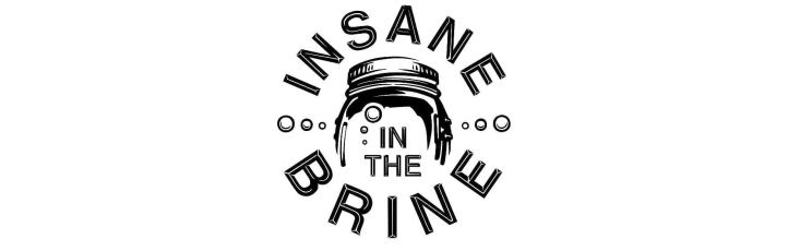 Insane In The Brine