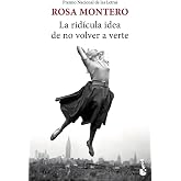 La ridícula idea de no volver a verte (Novela)