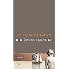 Die Überlebenden: Roman | »Ein Meisterwerk.« Thomas Böhm, Radio eins