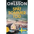 Spätsommertod: Ein Schweden-Krimi mit August Strindberg - Der Nr.-1-Bestseller aus Schweden (August Strindberg ermittelt 4)