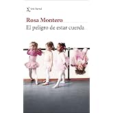 El peligro de estar cuerda (Biblioteca Breve)