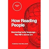 How Reading People: Mastering body language - the FBI's secret art