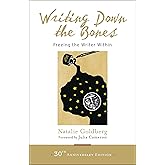 Writing Down the Bones: Freeing the Writer Within