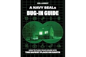 A Navy SEAL's Bug-In Guide: How to Turn Your House into the Safest Place on Earth