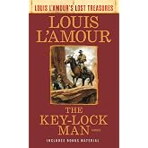 The Key-Lock Man (Louis L'Amour's Lost Treasures): A Novel