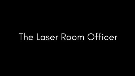 The Laser Room Officer