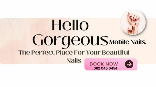 Hello Gorgeous Nails & beauty