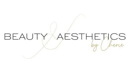 Beauty & Aesthetics by Cherie