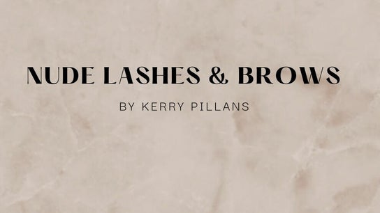 Nude Lashes & Brows by Kerry Pillans