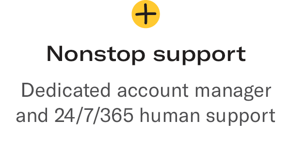Nonstop support graphic with text offering dedicated account manager and 24/7/365 human support, and a plus icon above.
