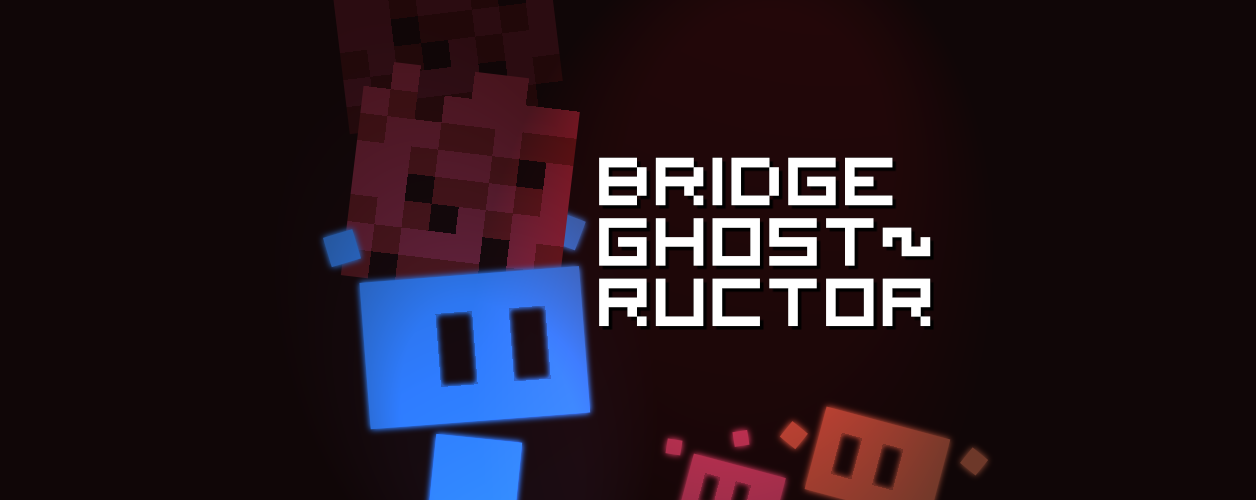 Bridge Ghostructor