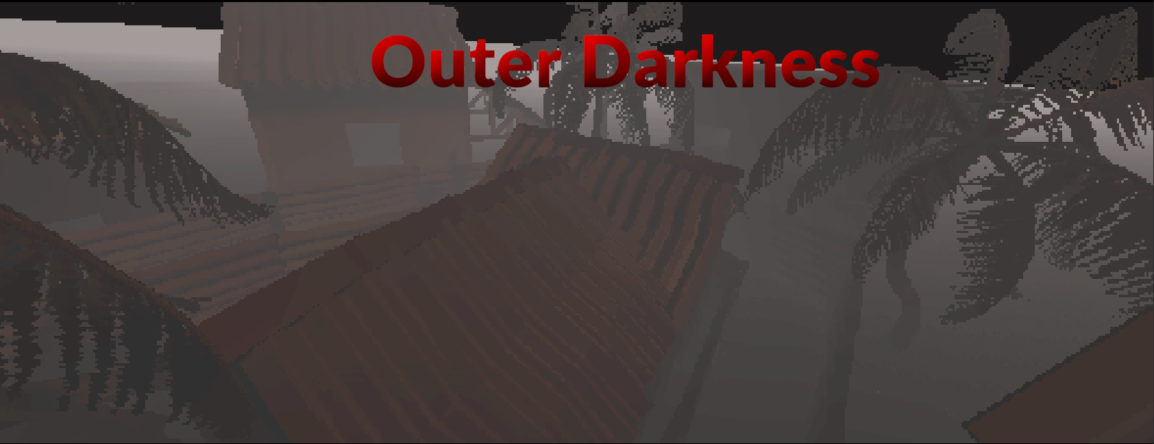 Outer Darkness