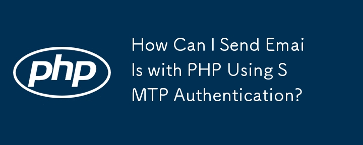 Bagaimanakah Saya Boleh Menghantar E-mel dengan PHP Menggunakan Pengesahan SMTP?