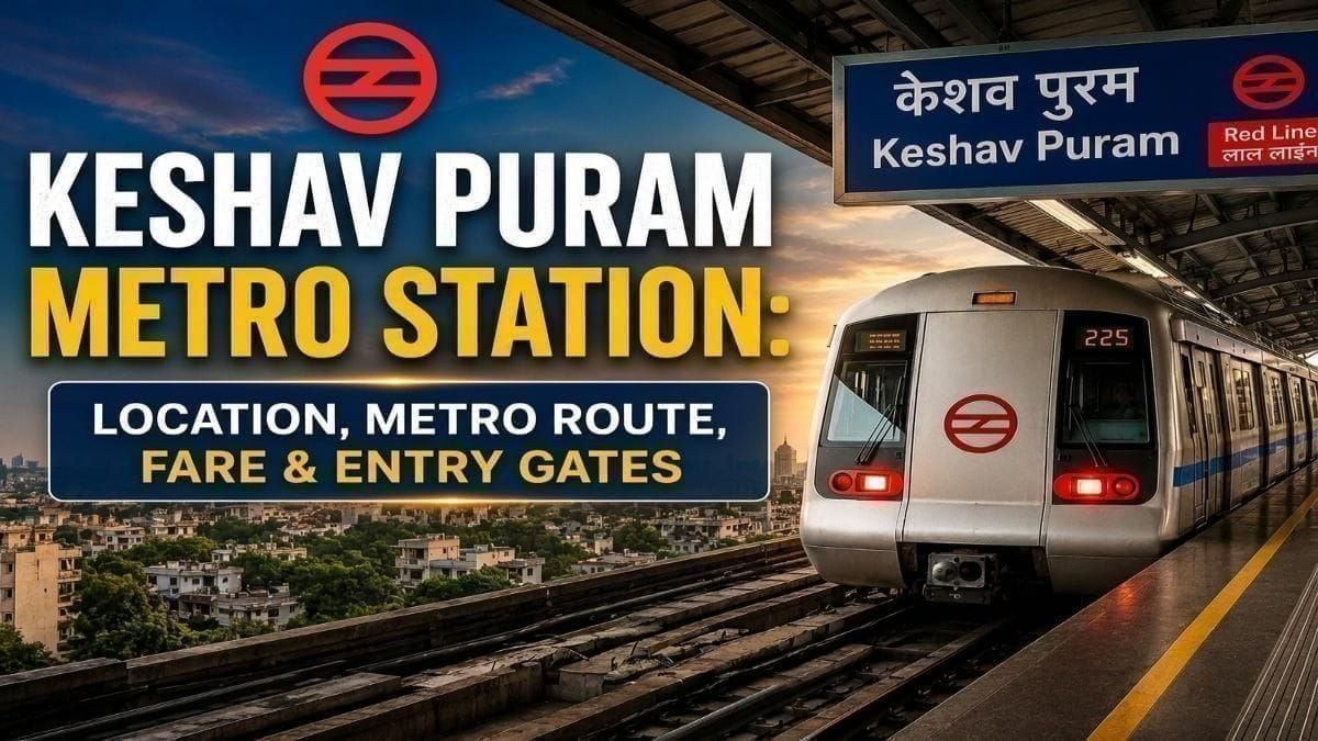Everything you need to know about Keshav Puram metro station