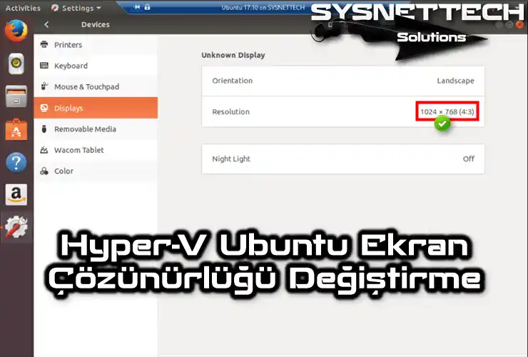 Hyper-V Üzerinde Ubuntu Ekran Çözünürlüğü Değiştirme