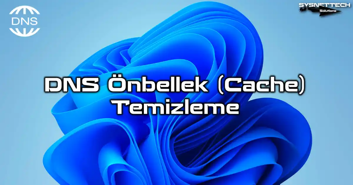Windows 11, 10, 8 veya 7 Üzerinde DNS Önbellek Temizleme